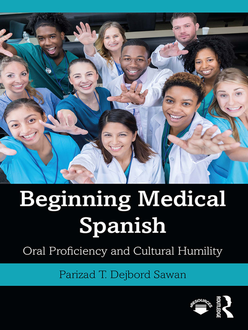 Title details for Beginning Medical Spanish by Parizad T. Dejbord Sawan - Available